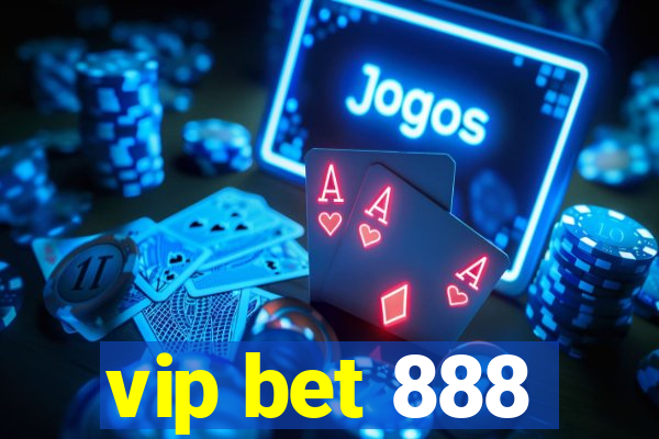 vip bet 888